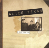 Alice-Texas-Sad-Days