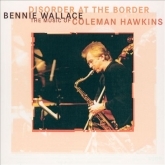 Bennie-Wallace-Disorder-at-the-Border.jpg-nggid0232-ngg0dyn-165x165x100-00f0w010c011r110f110r010t010