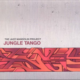 The-Jazz-Mandolin-Project-Jungle-Tango.jpg-nggid0254-ngg0dyn-165x165x100-00f0w010c011r110f110r010t010