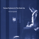 Tomas-Fujiwara-and-The-Hook-Up-Actions-Speak.jpg-nggid0256-ngg0dyn-165x165x100-00f0w010c011r110f110r010t010